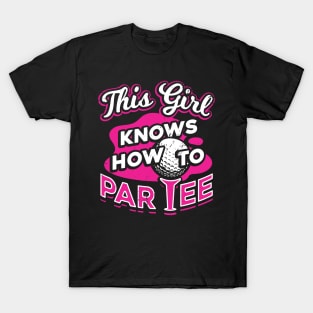 This Girl Knows How To Par Tee T-Shirt